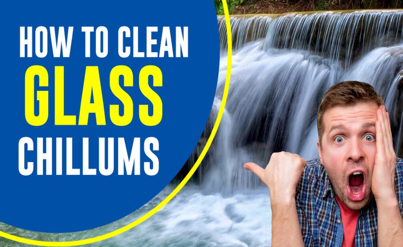How To Clean A Glass Chillum At Home - Tips and Tricks